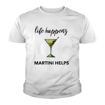 Womens Dirty Martini Glass Life Happens Martini Helps Women Gift V-Neck Youth T-shirt | Mazezy