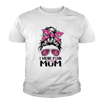 Womens I Wear Pink For My Mom Messy Bun Breast Cancer Awareness Youth T-shirt | Mazezy