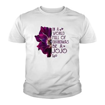 Womens In A World Full Of Grandmas Be A Jojo Anemone Mother's Day Youth T-shirt