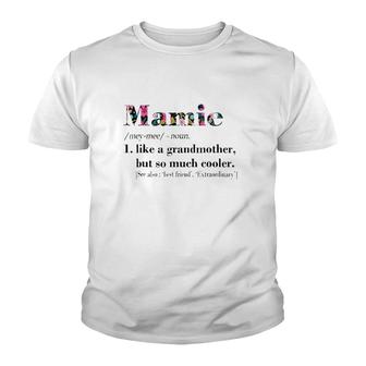 Womens Mamie Like Grandmother But So Much Cooler White Youth T-shirt | Mazezy