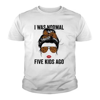 Womens Messy Bun I Was Normal Five Kids Ago Leopard Funny Mama Life V-Neck Youth T-shirt | Mazezy