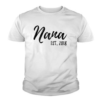Womens Nana Est 2018 Gift For New Grandmother Granny Gramm Youth T-shirt | Mazezy
