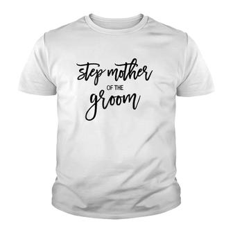 Womens Step Mother Of The Groom Handwritten Italic Youth T-shirt | Mazezy
