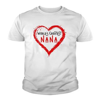 World's Greatest Nana Grandma Love Distressed Mother's Day Youth T-shirt | Mazezy