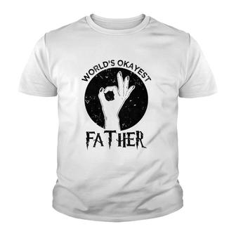 World's Okayest Father Best Dad Lover Youth T-shirt | Mazezy