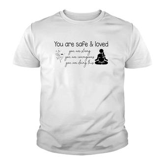 You Are Safe & Love Doula Midwife L&D Nurse Childbirth Youth T-shirt | Mazezy