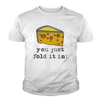 You Just Fold It In Fold In The Cheese Raglan Baseball Tee Youth T-shirt | Mazezy