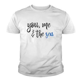 You Me And The Sea Ocean Beach Vacation Cute Fun Gift Youth T-shirt | Mazezy