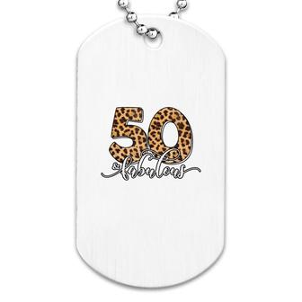 50Th Birthday Fabulous 50 Years Old Cool Leopard Birthday Dog Tag - Seseable