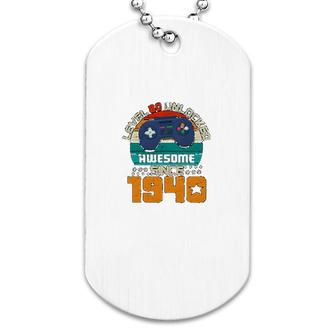 80 Unlocked Awesome Since 1940 Dog Tag | Mazezy