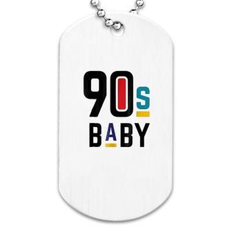 90s Baby Born In The 90s 90s Dog Tag | Mazezy