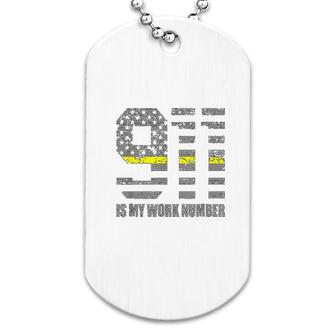 911 Is My Work Number Dog Tag | Mazezy
