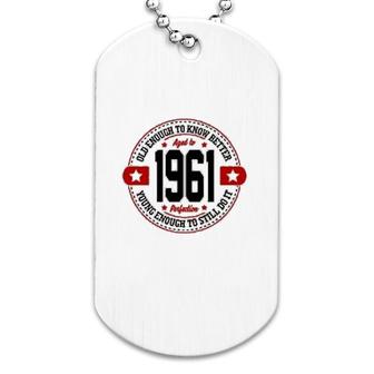 Aged To 1961 Perfection Dog Tag | Mazezy