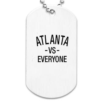 Atlanta Vs Everyone Sports Dog Tag | Mazezy