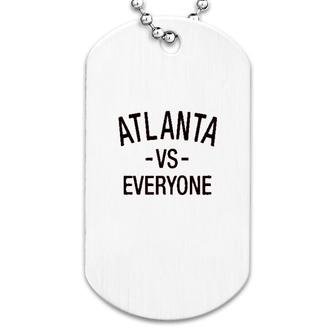 Atlanta Vs Everyone Sports Dog Tag | Mazezy