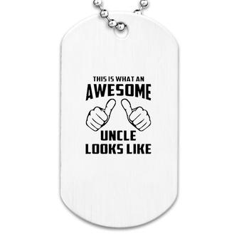Awesome Uncle Looks Like Funny Dog Tag | Mazezy