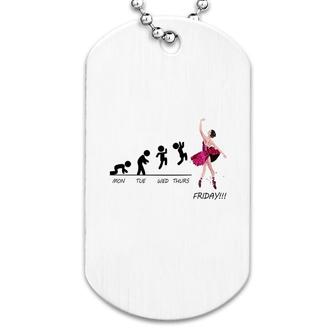 Ballet Mon Tues Wed Thurs Friday Dog Tag | Mazezy