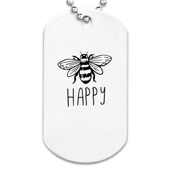 Be Happy Bee Happy Dog Tag | Mazezy