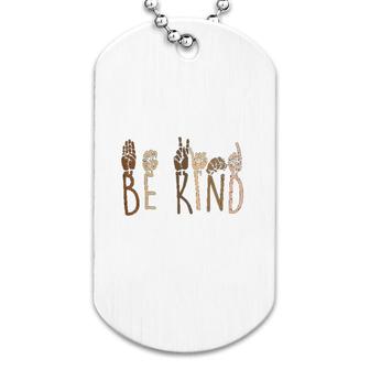 Be Kind Hand Signs Dog Tag | Mazezy