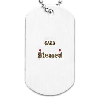 Being A Gaga Does Not Make Me Old It Makes Me Blessed Women Quote Leopard Gift Dog Tag | Mazezy