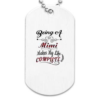 Being A Mimi Makes My Life Complete Dog Tag | Mazezy AU