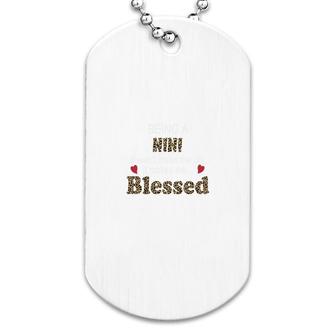 Being A Nini Does Not Make Me Old It Makes Me Blessed Women Quote Leopard Gift Dog Tag | Mazezy