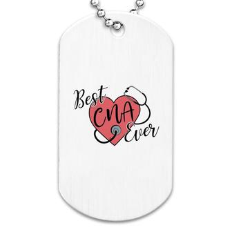 Best Cna Ever Dog Tag | Mazezy