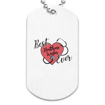 Best Healthcare Worker Ever Dog Tag | Mazezy