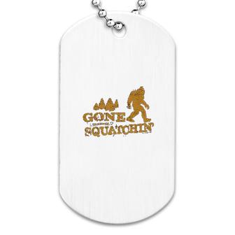 Bigfoot Gone Squatchin Dog Tag | Mazezy