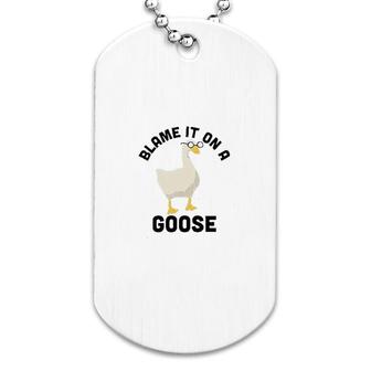 Blame It On A Goose Funny Video Game Dog Tag | Mazezy