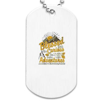 Blessed Are The Curious National Parks Dog Tag | Mazezy DE