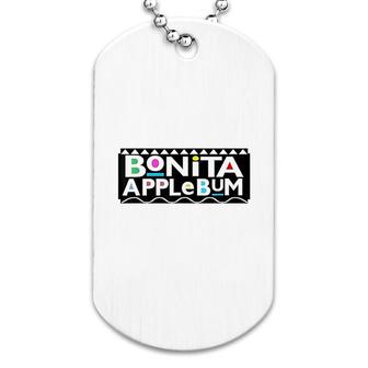 Bonita Applebum New Dog Tag | Mazezy