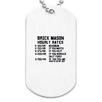 Brick Mason Hourly Rates Dog Tag | Mazezy