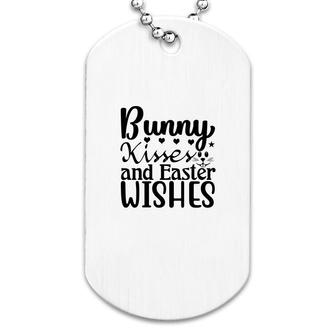 Bunny Kisses And Easters Wishes Dog Tag | Mazezy