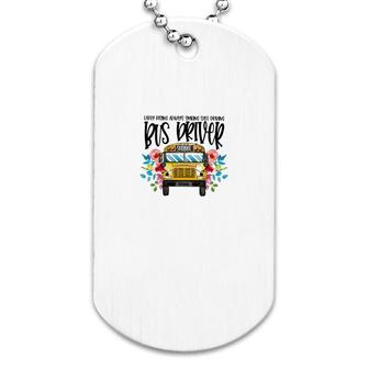 Bus Driver Early Rising Always Smiling Dog Tag | Mazezy