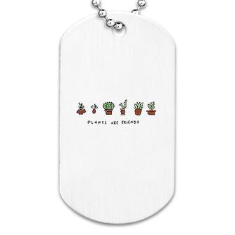 Cactus Plants Are Friends Dog Tag | Mazezy