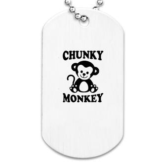 Chunky Monkey Funny Coming Home Dog Tag | Mazezy