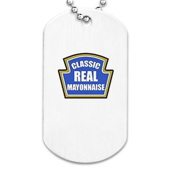 Classic Real Mayonnaise Dog Tag | Mazezy