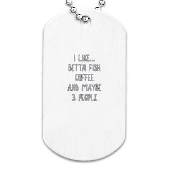 Coffee And Betta Fish Lover Funny Dog Tag | Mazezy