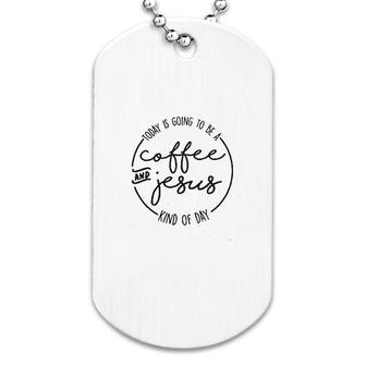 Coffee And Jesus Cute Religious Easter Dog Tag | Mazezy AU