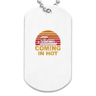 Coming In Hot Boat Dog Tag | Mazezy