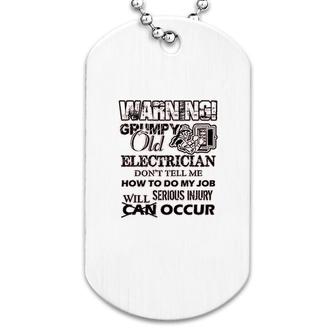 Cool Grumpy Old Electrician Dog Tag | Mazezy