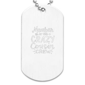 Cousin Crew Dog Tag | Mazezy