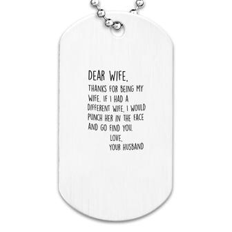 Dear Wife Thanks For Being My Wife Dog Tag | Mazezy