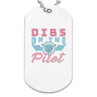 Dibs On The Pilot Dog Tag | Mazezy