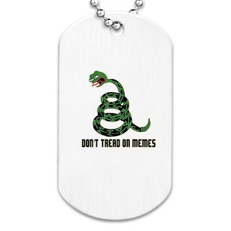 Dont Tread On Memes Dog Tag | Mazezy