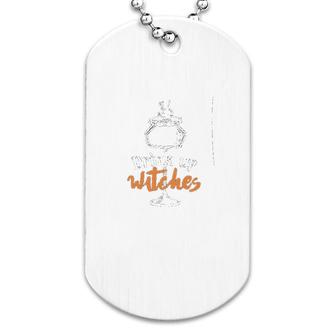 Drink Up Witches Dog Tag | Mazezy