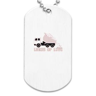 Dump Truck Loads Of Love Dog Tag | Mazezy