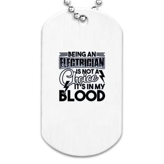 Electrician Is In My Blood Dog Tag | Mazezy