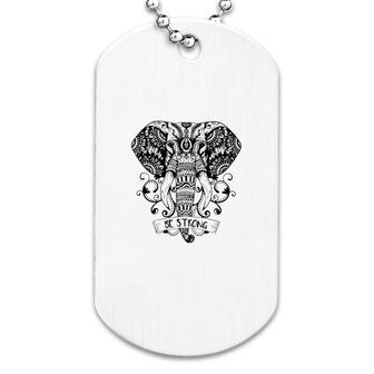 Elephant Be Strong Dog Tag | Mazezy